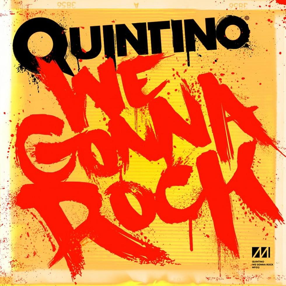 Quintino &#8220;We Gonna Rock&#8221; Preview