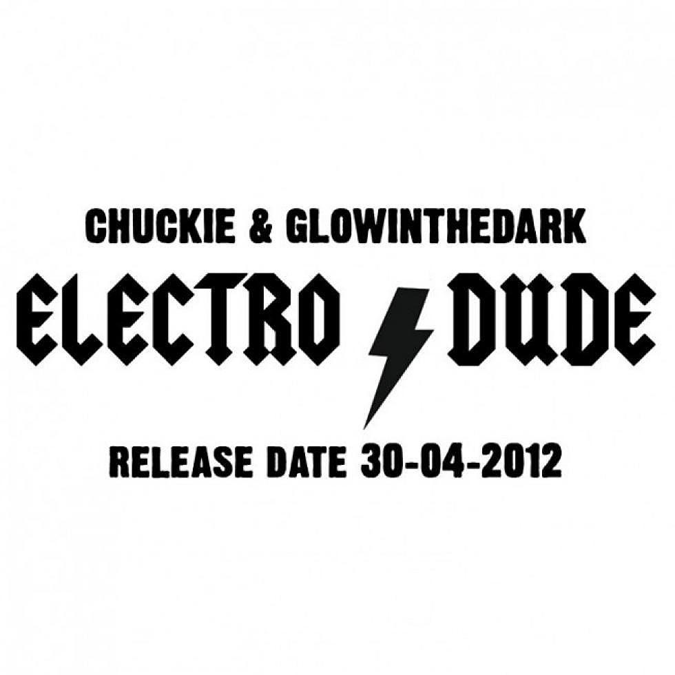 Chuckie &#038; Glowinthedark &#8220;Electro Dude&#8221;