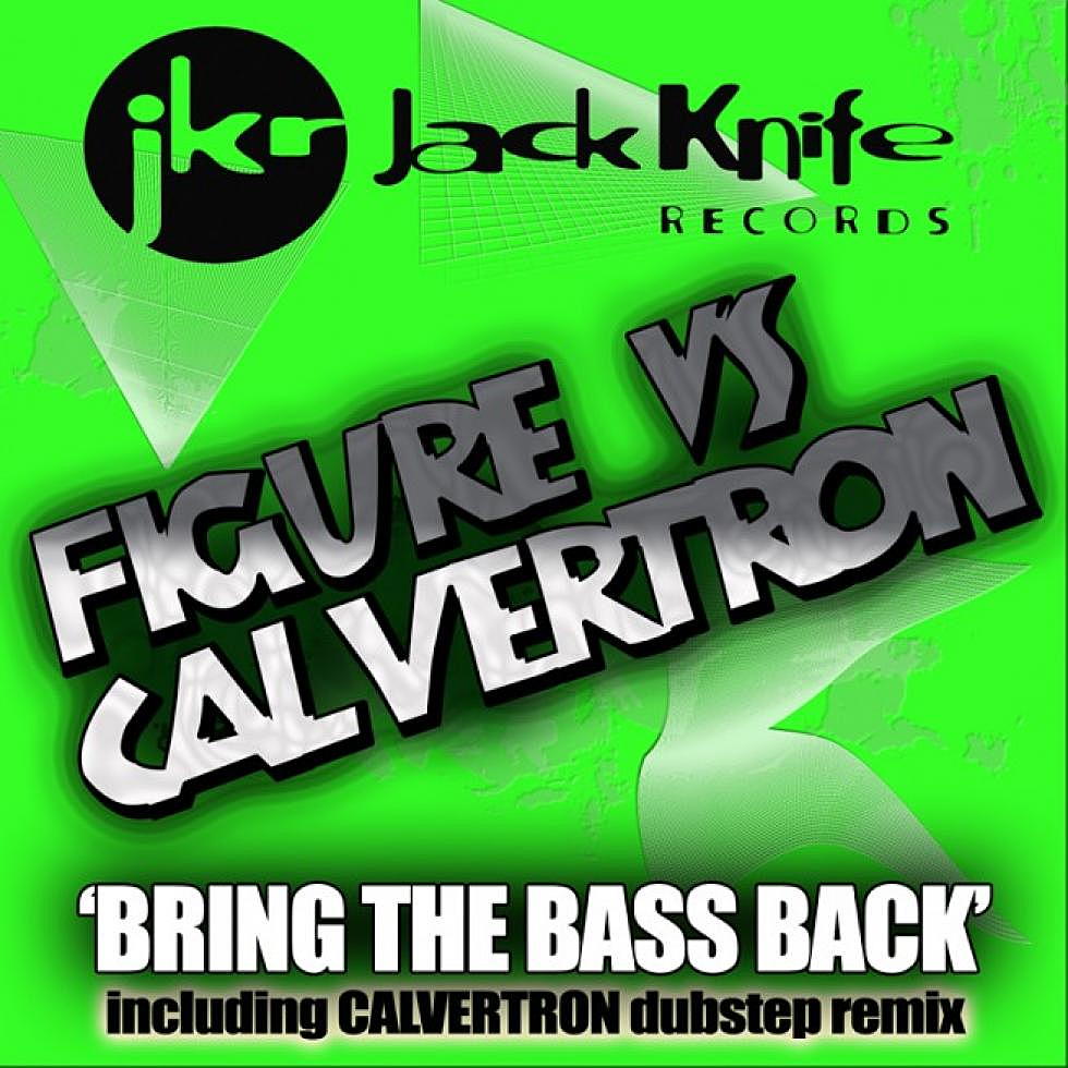 2am Track Of The Week: Figure vs. Calvertron &#8220;Bring The Bass Back&#8221; Calvertron Remix