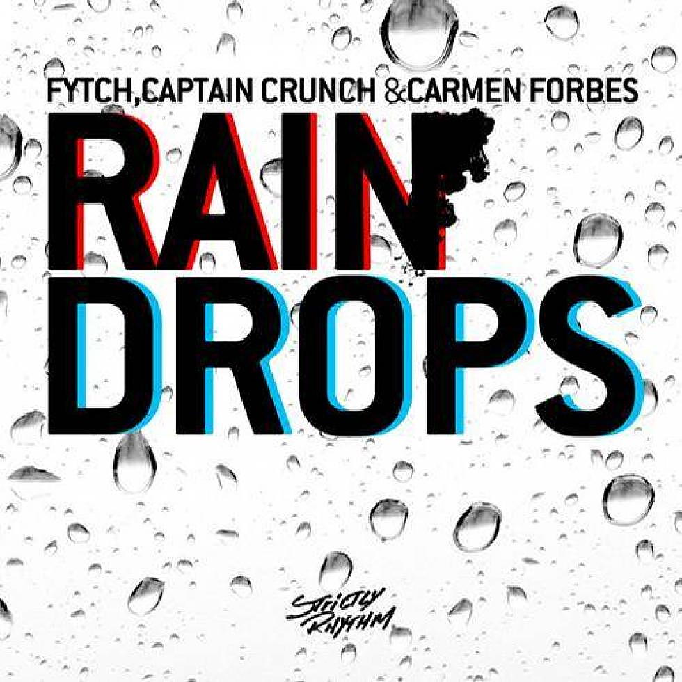 2am Track Of The Week: Fytch, Captain Crunch, Carmen Forbes &#8220;Raindrops&#8221; Flinch Mix