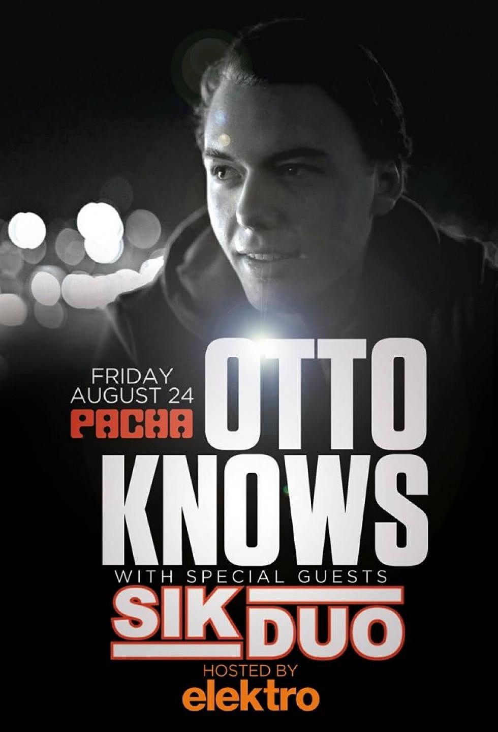 elektro VIP Package giveaway: Otto Knows x SikDuo at Pacha NYC August 24th