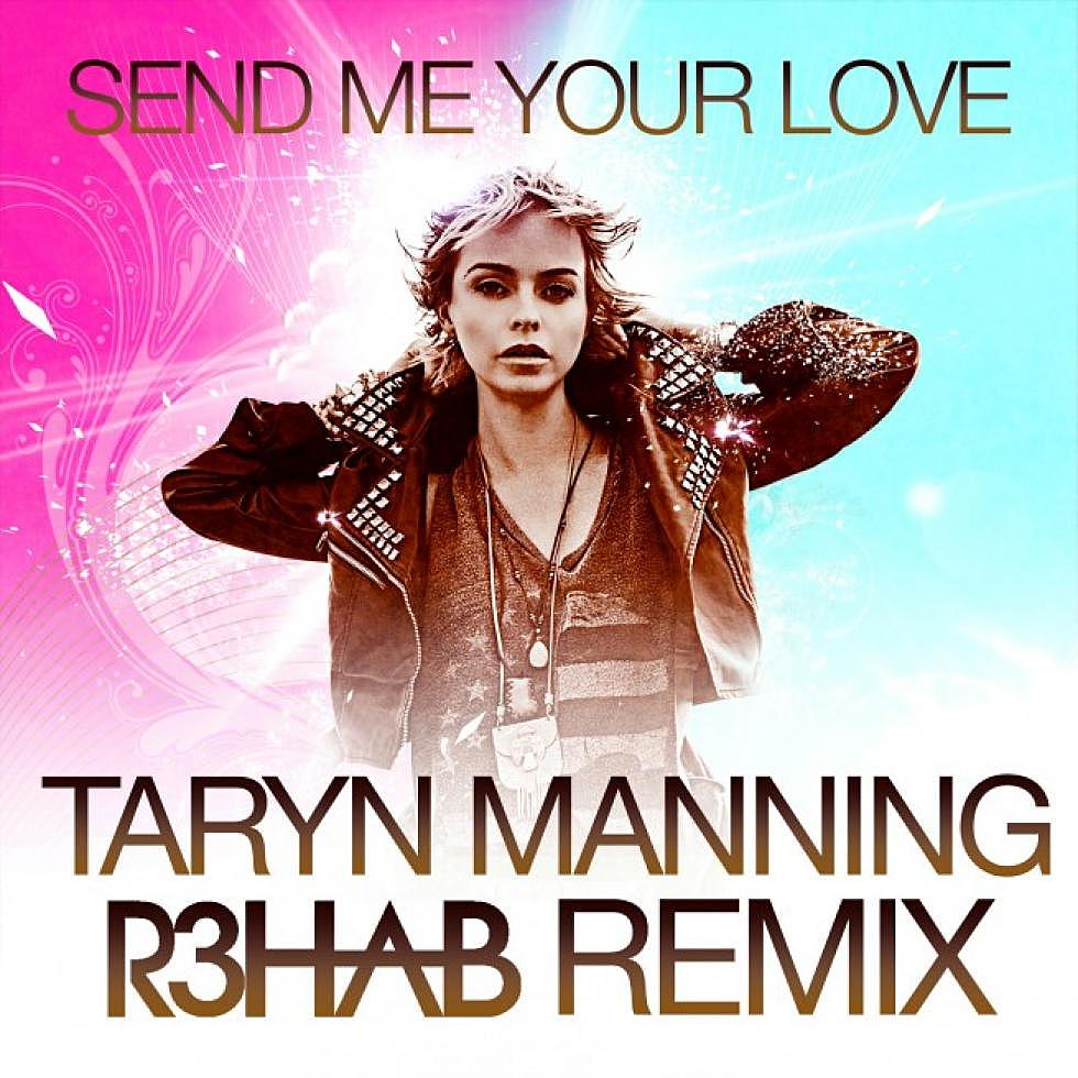Cross-Switch: Taryn Manning &#8220;Send Me Your Love&#8221; R3hab Remix