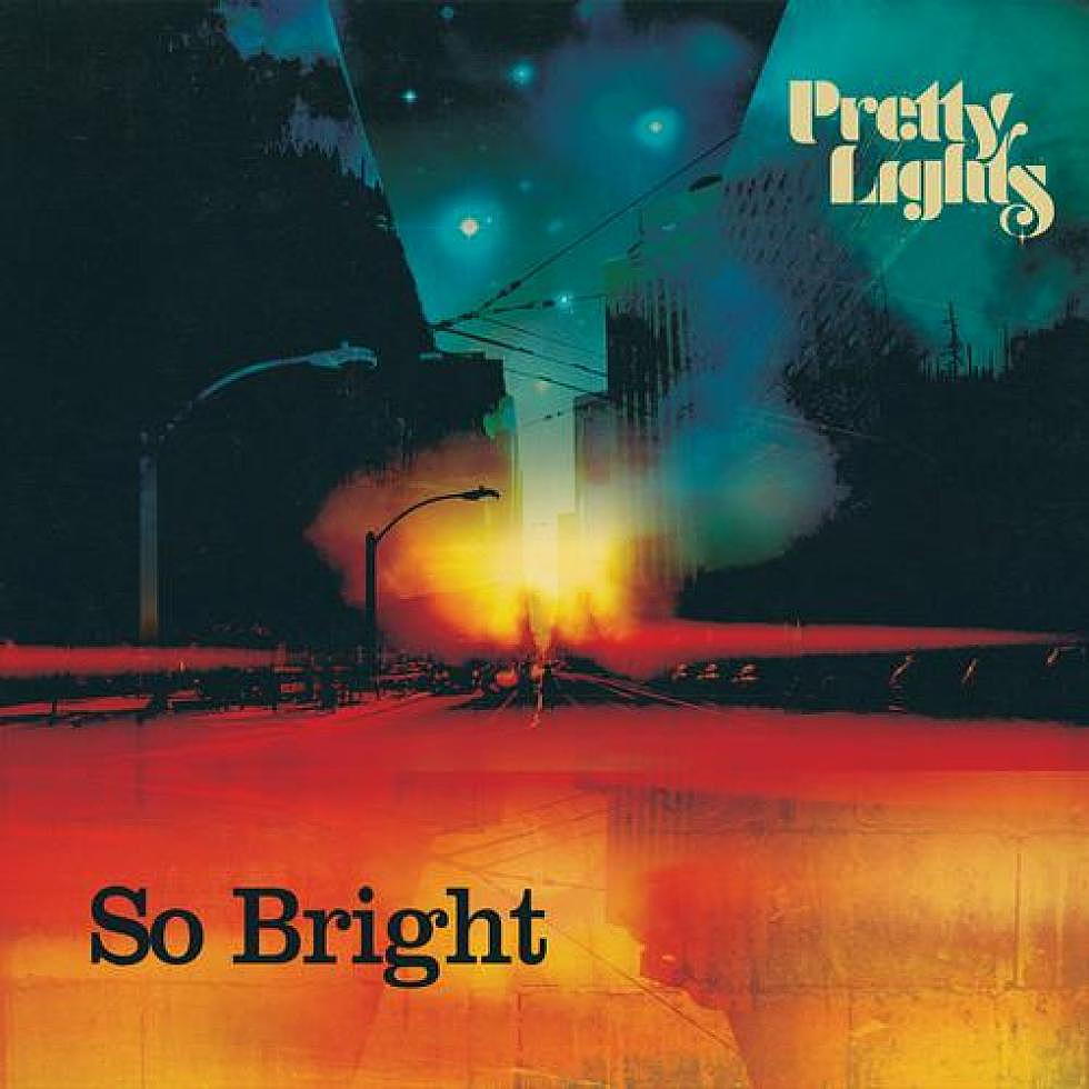Pretty Lights &#8220;So Bright&#8221;