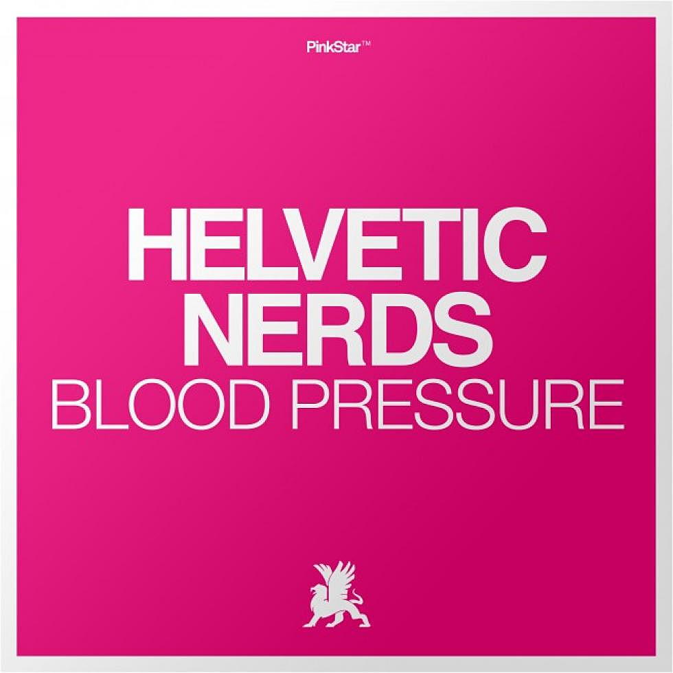 Helvetic Nerds &#8220;Blood Pressure&#8221; EDX &#038; Leventina Mix