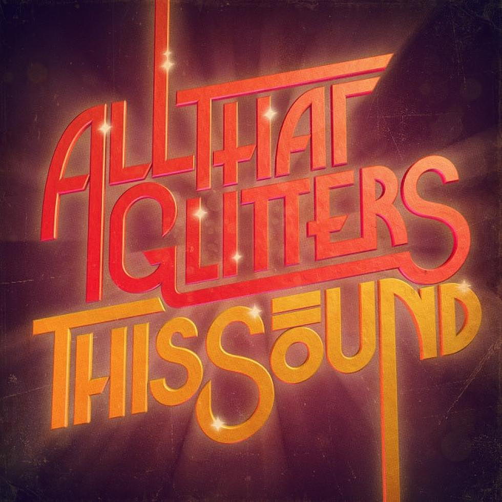 All That Glitters &#8220;This Sound&#8221; Felix Cartal Remix