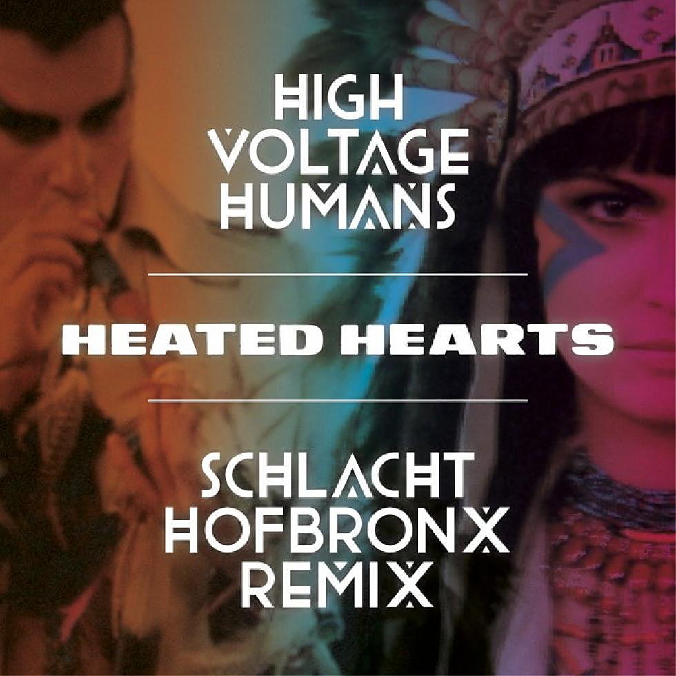 High Voltage Humans &#8220;Heated Hearts&#8221; Schlachthofbronx Remix