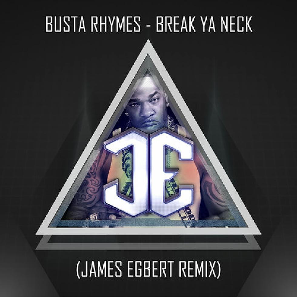 Cross-Switch:Busta Rhymes &#8220;Break Ya Neck&#8221; James Egbert Remix