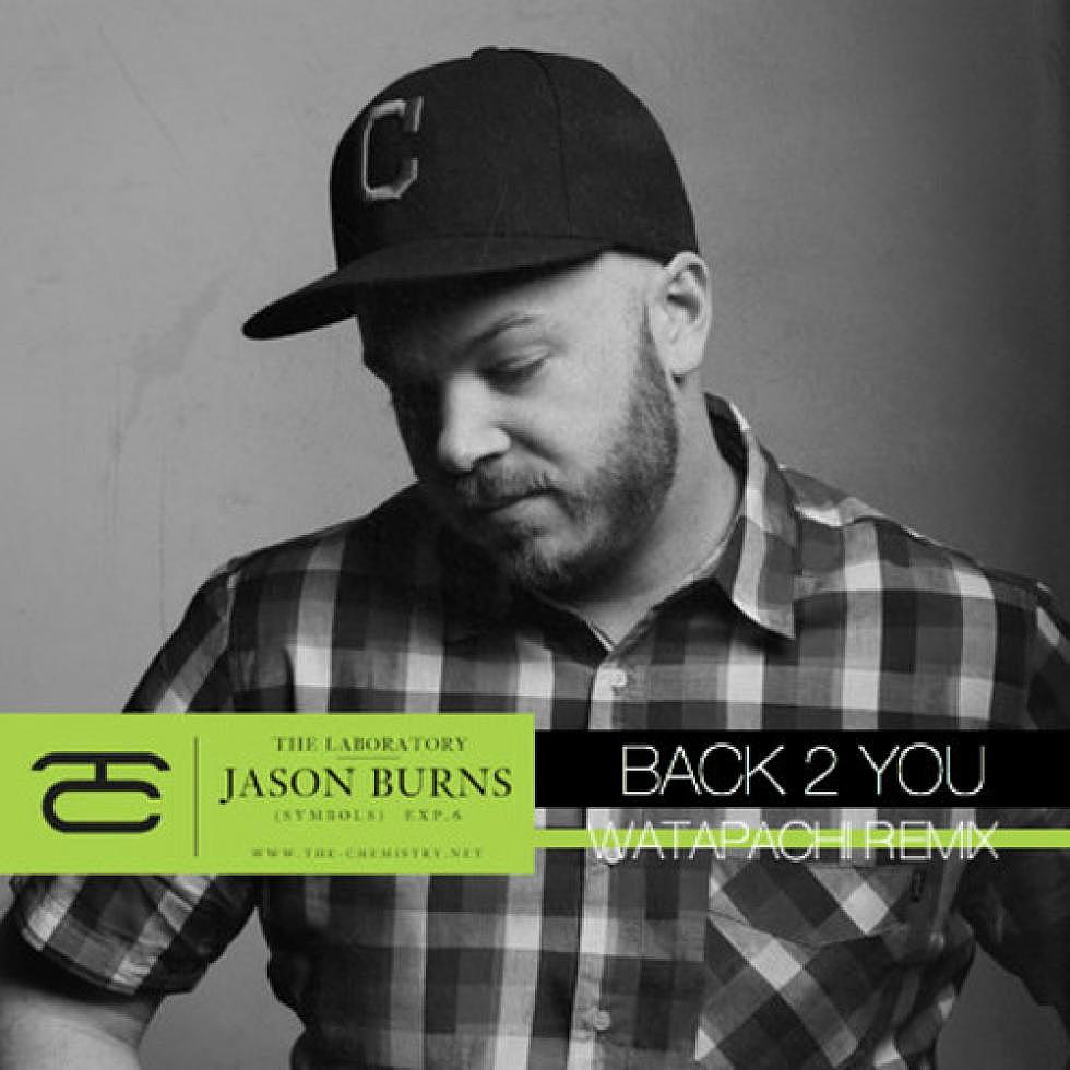 Jason Burns &#8220;Back 2 You&#8221; WATAPACHI Remix