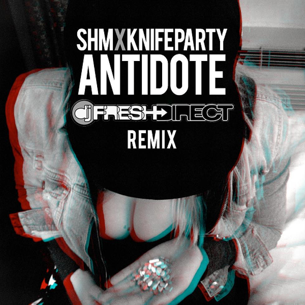 Swedish House Mafia &#038; Knife Party &#8220;Antidote&#8221; DJ Fresh Direct Remix