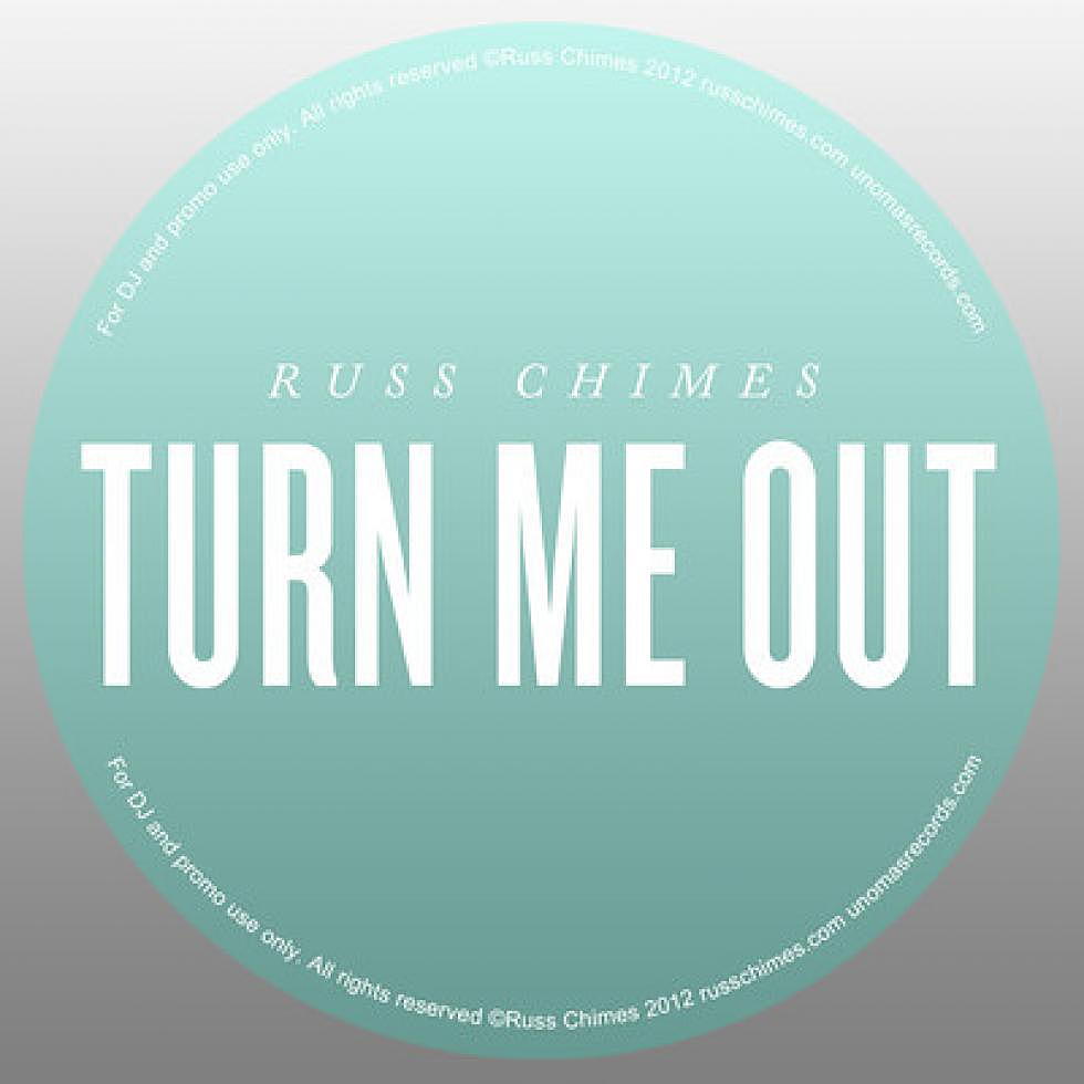 Russ Chimes &#8220;Turn Me Out&#8221;