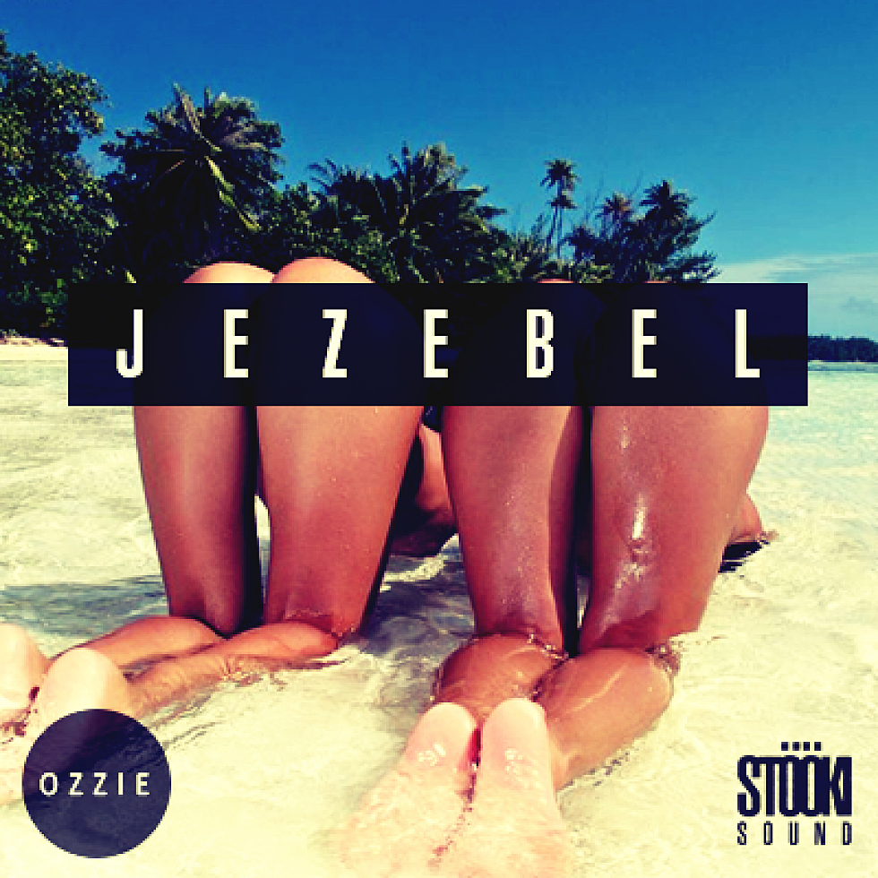 Stooki Sound x OZZIE &#8220;Jezebel&#8221; Free Download
