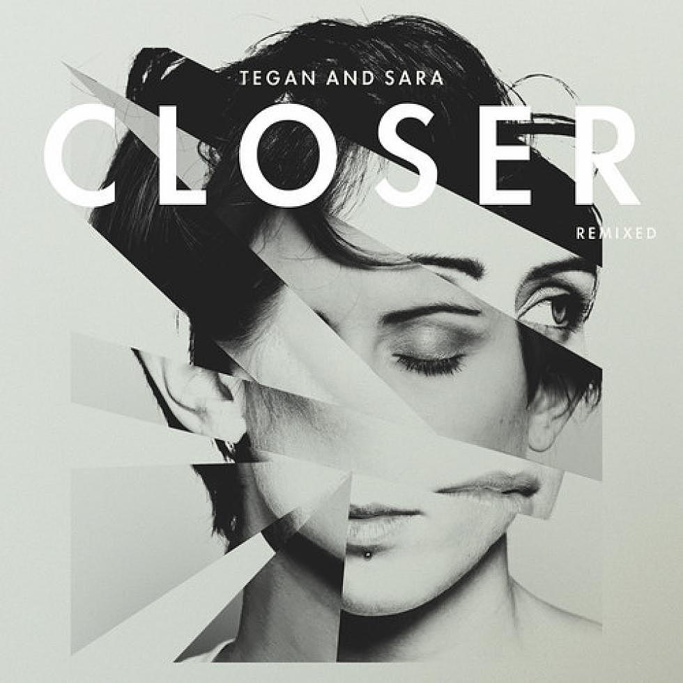 Tegan &#038; Sara &#8220;Closer&#8221; Sultan + Ned Shepard Remix PREVIEW