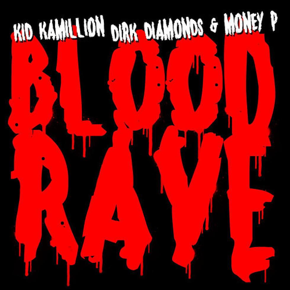 Kid Kamillion, Dirk Diamonds &#038; Money P &#8220;Blood Rave&#8221;