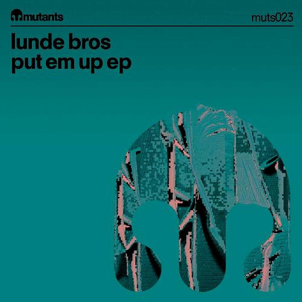 Lunde Bros &#8220;Put Em Up&#8221; EP Out Now