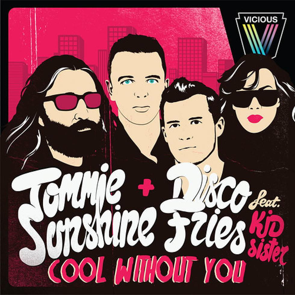 Tommie Sunshine &#038; Disco Fries ft. Kid Sister &#8220;Cool Without You&#8221;