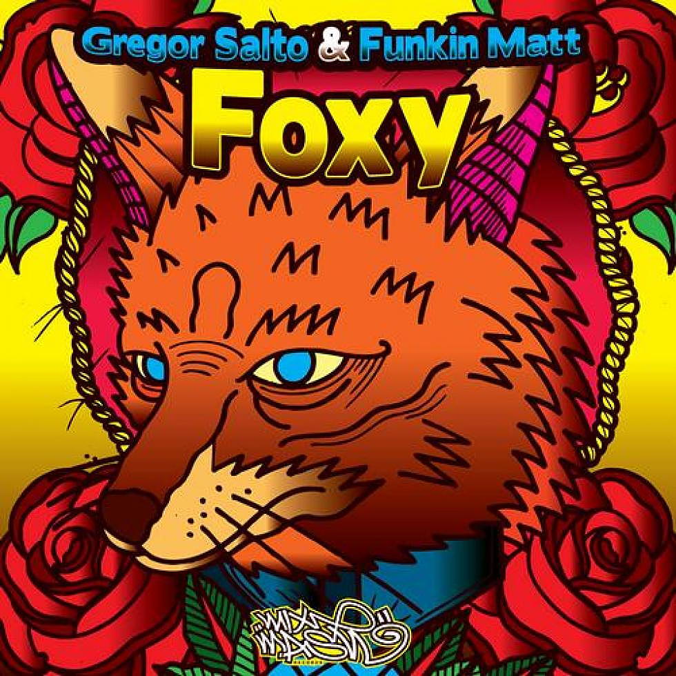 Gregor Salto &#038; Funkin Matt &#8220;Foxy&#8221;