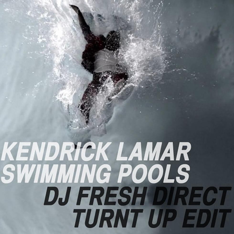 Cross-Switch: Kendrick Lamar &#8220;Swimming Pools&#8221; DJ Fresh Direct Turnt Up Bootleg
