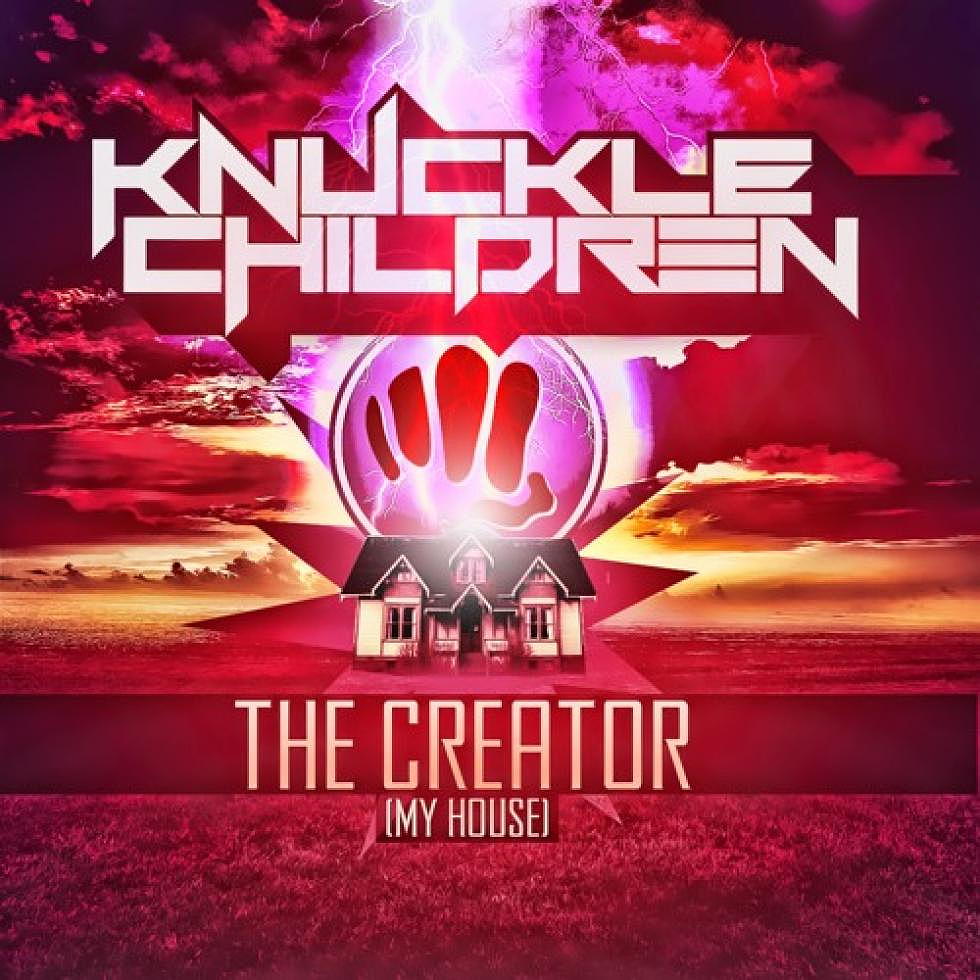 Knuckle Children &#8220;The Creator ( My House )&#8221;