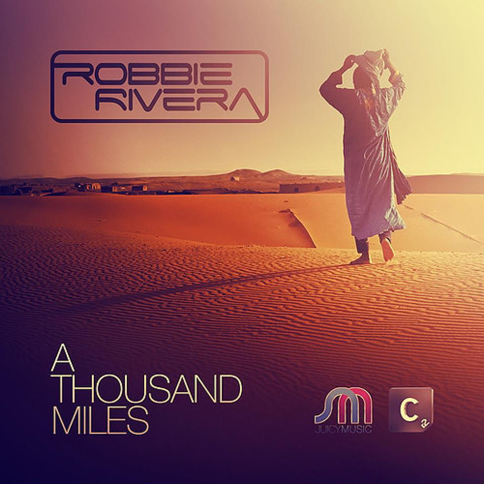Robbie Rivera &#8220;A Thousand Miles&#8221;