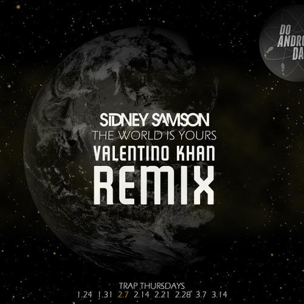 Sidney Samson &#8220;The World Is Yours&#8221; Valentino Khan Remix