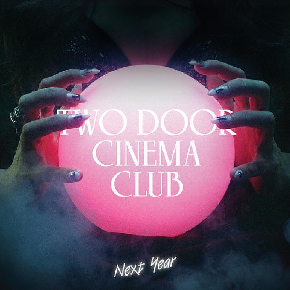 Two Door Cinema Club &#8220;Next Year&#8221; RAC remix