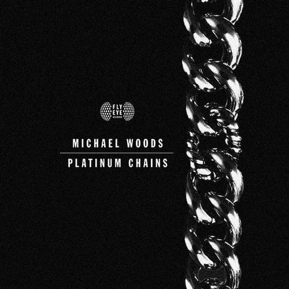 Michael Woods &#8220;Platinum Chains&#8221;