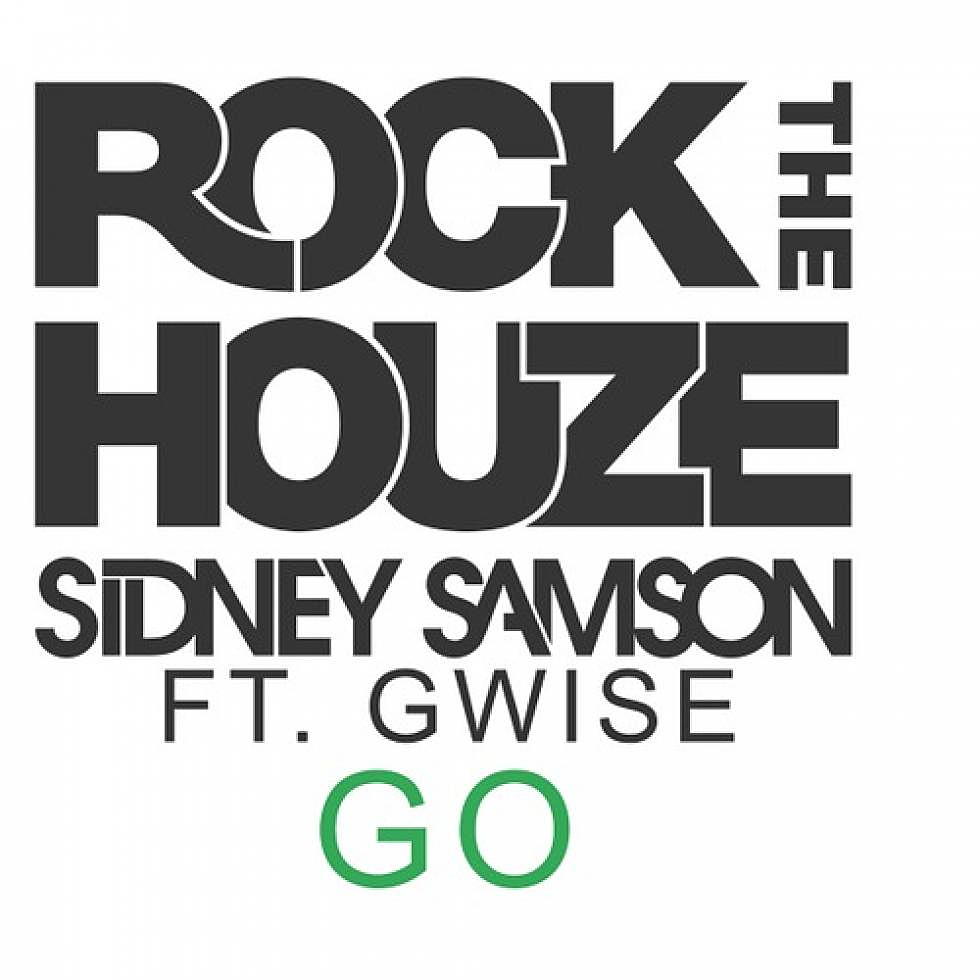 Sidney Samson ft Gwise &#8220;Go&#8221; Preview