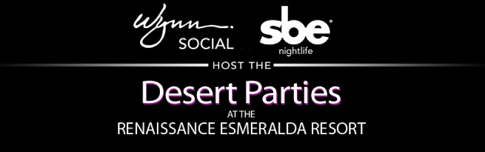 Desert Parties @ Renaissance Esmeralda Resort during Coachella&#8217;s First Weekend