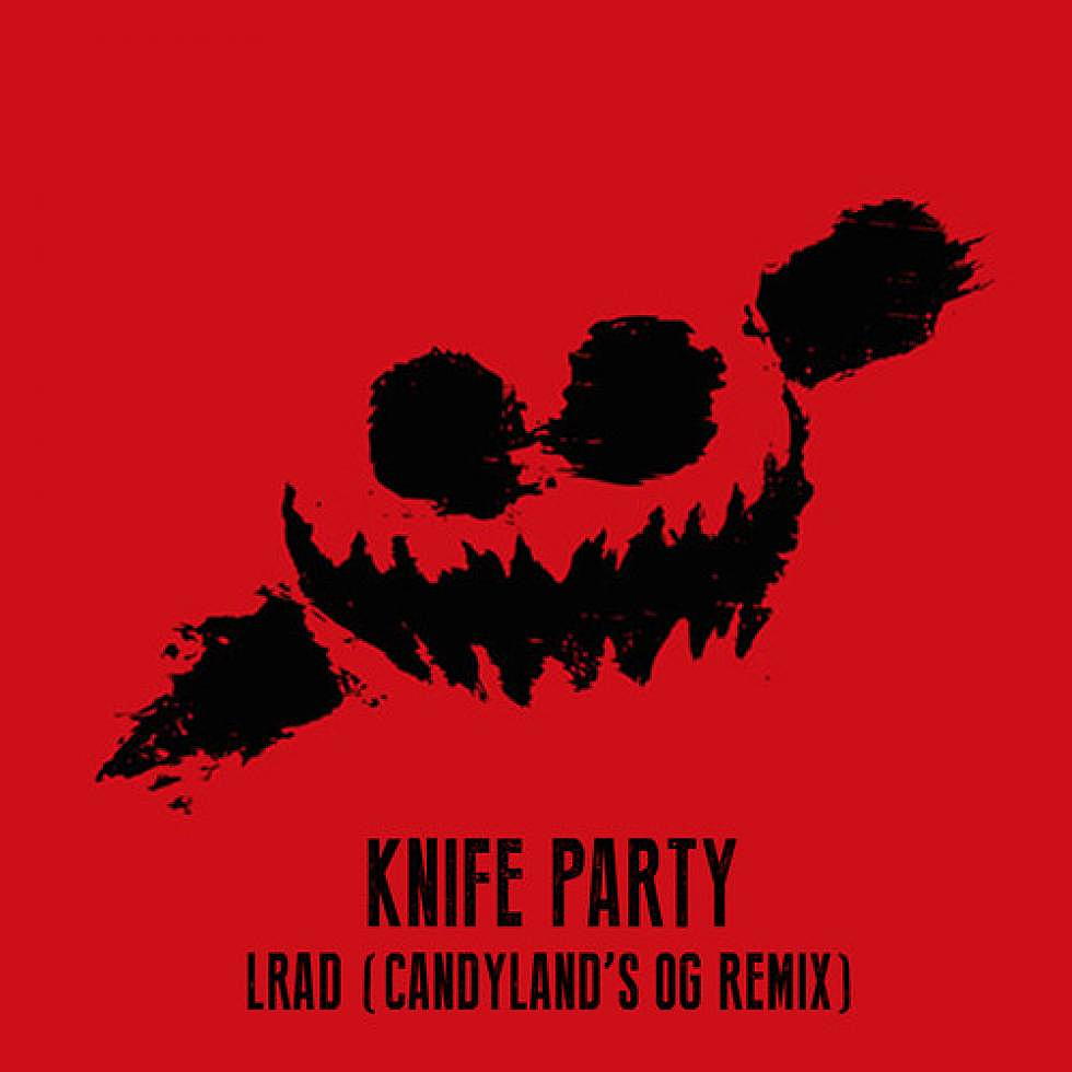 Knife Party &#8220;LRAD&#8221; Candyland OG Remix