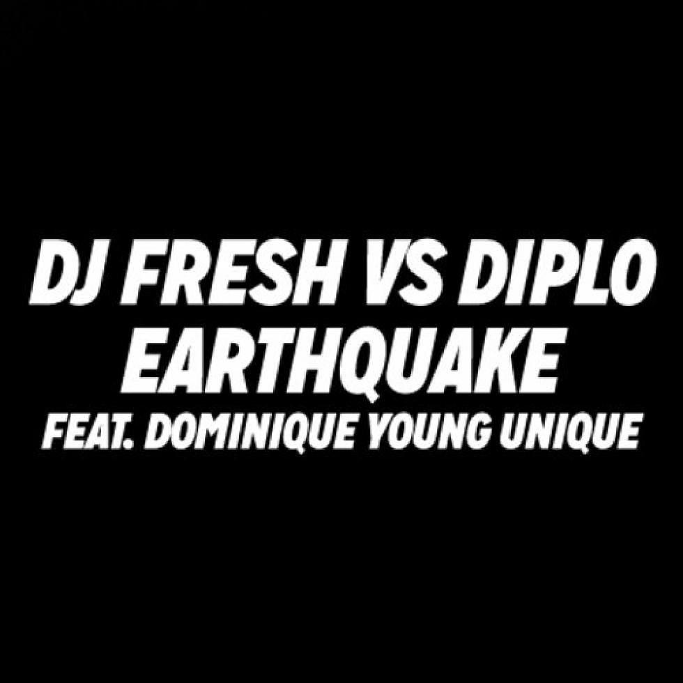 Diplo &#038; DJ Fresh ft. Dominique Young Unique &#8220;Earthquake&#8221;