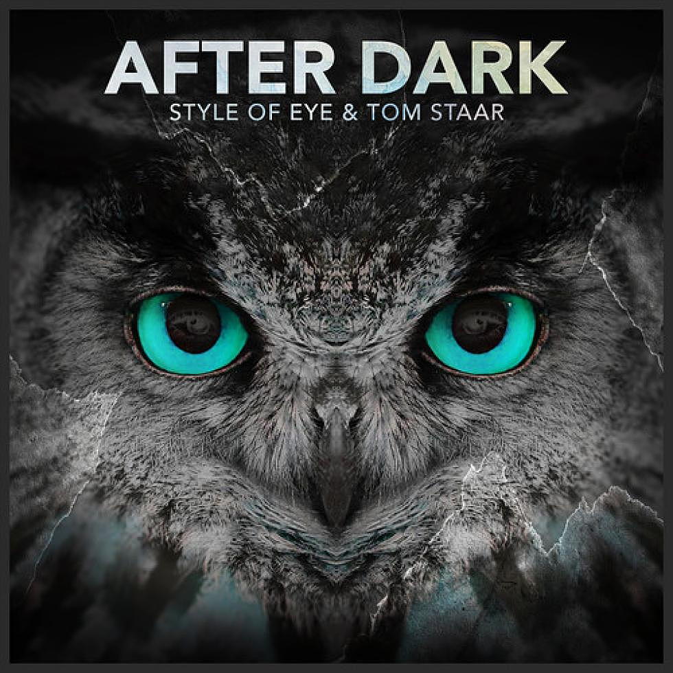 Style Of Eye &#038; Tom Staar &#8220;After Dark&#8221; + Remixes