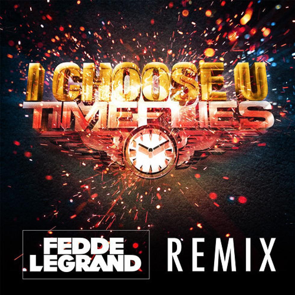 Timeflies &#8220;I Choose U&#8221; Fedde Le Grand Remix