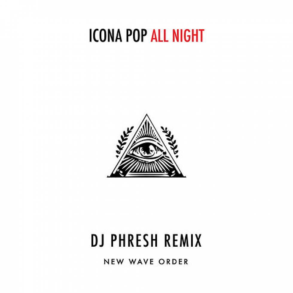Icona Pop &#8220;All Night&#8221; DJ Phresh Remix