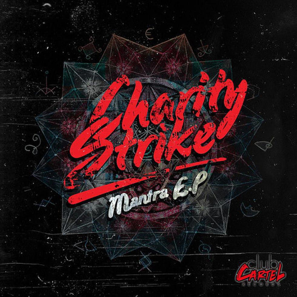 Charity Strike &#8220;Mantra&#8221; EP