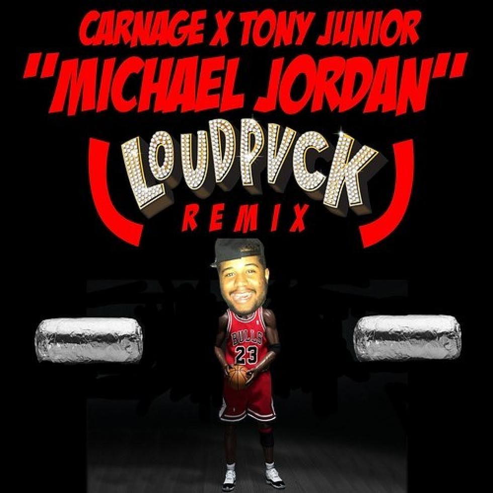 Carnage &#038; Tony Junior &#8220;Michael Jordan&#8221; LOUDPVCK Remix