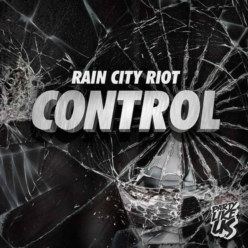 Rain City Riot &#8220;Control&#8221; EP
