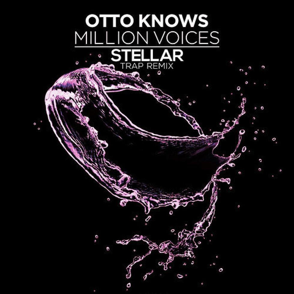 Otto Knows &#8220;Million Voices&#8221; upgraded on a Stellar Trap Remix