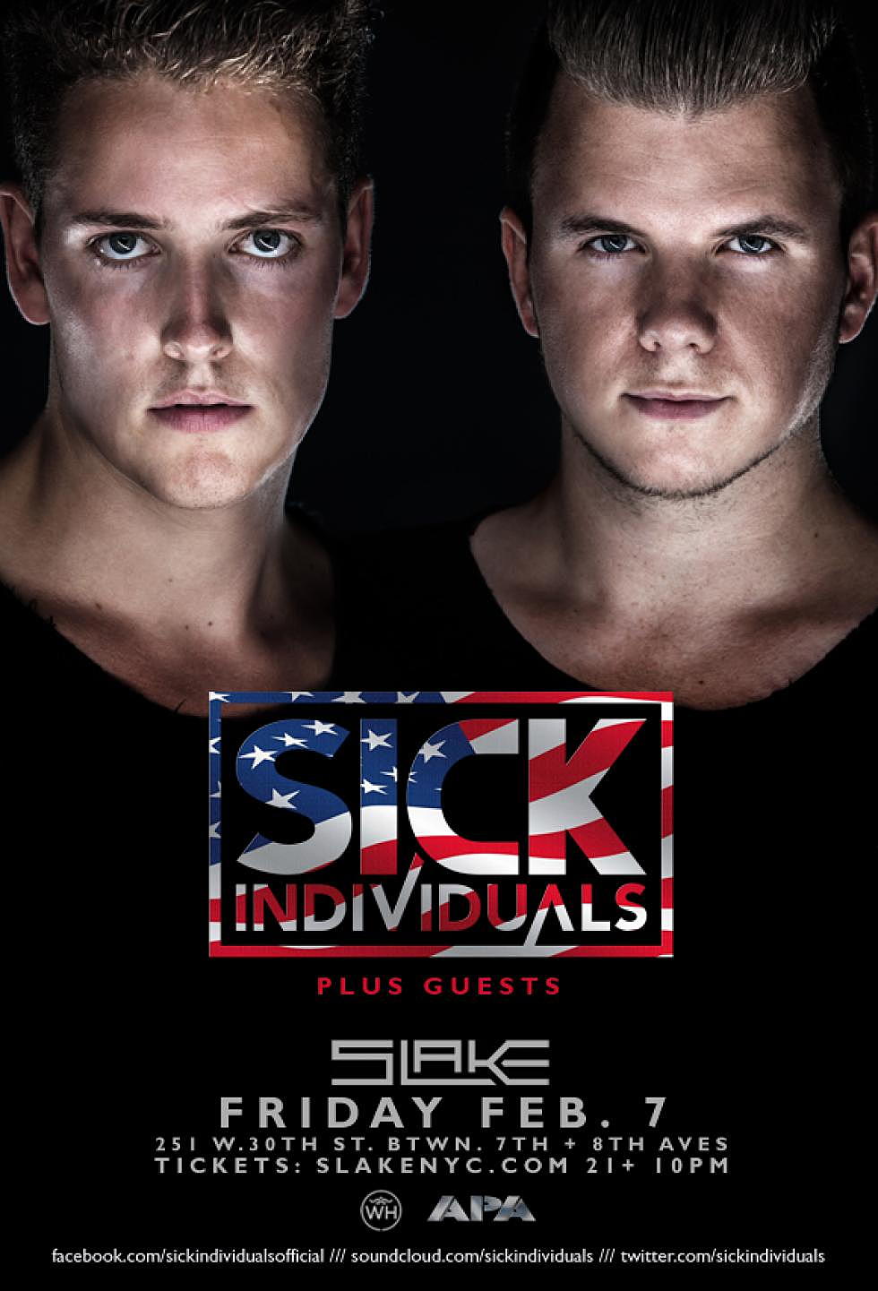 Sick Individuals take over Slake NYC this Friday, 2/7
