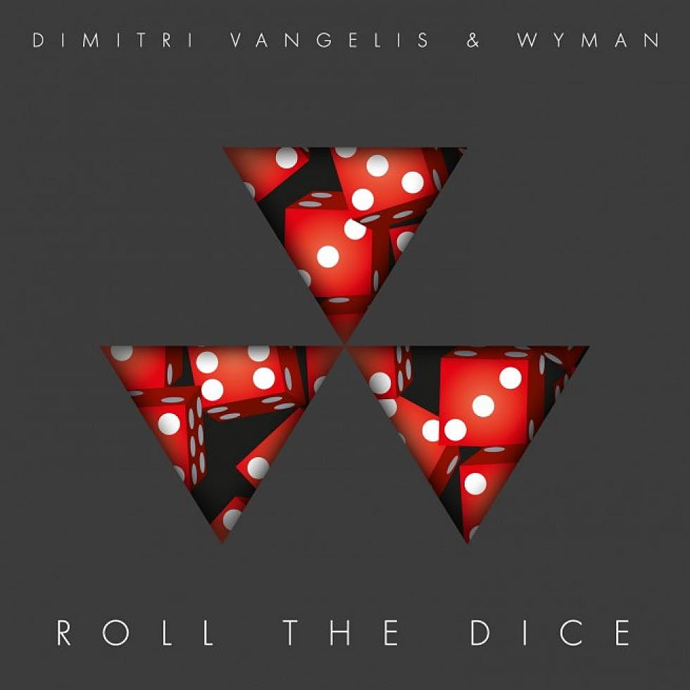 Dimitri Vangelis &#038; Wyman &#8220;Roll The Dice&#8221;