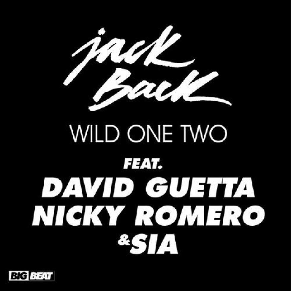 Jack Back &#8220;Wild One Two&#8221; Ft. David Guetta, Nicky Romero &#038; Sia