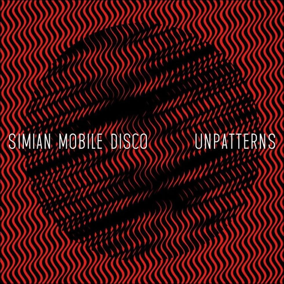 Simian Mobile Disco set to release &#8216;Unpatterns&#8217; LP