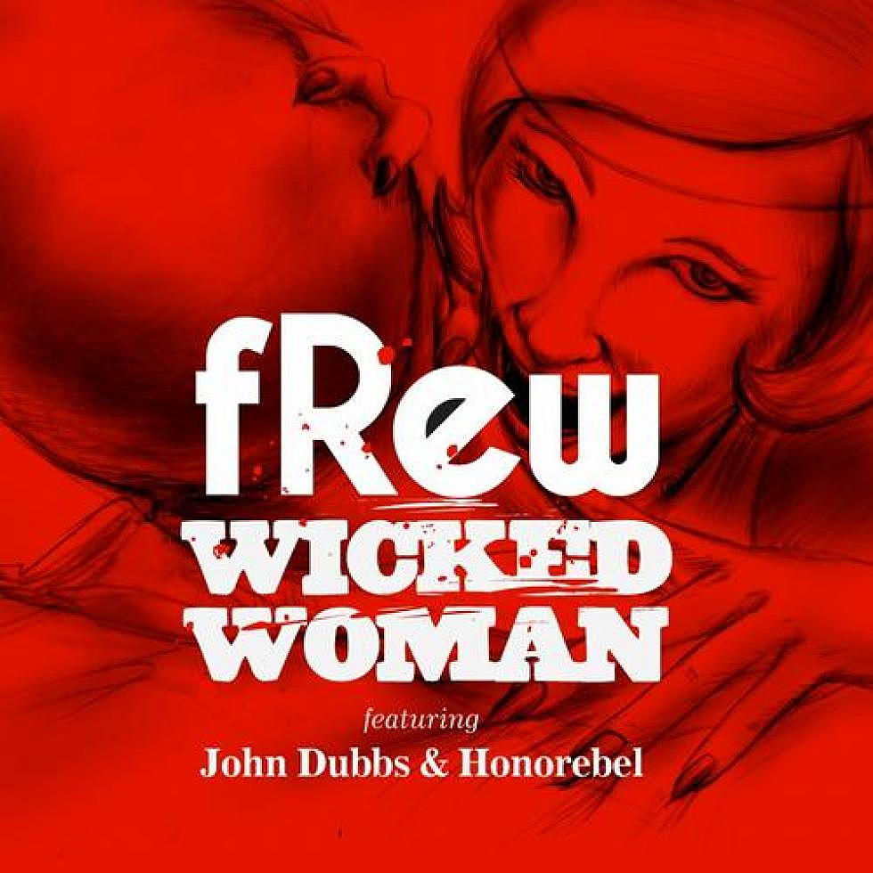fRew ft. John Dubbs &#038; Honorebel &#8220;Wicked Woman&#8221; Tommy Trash Remix