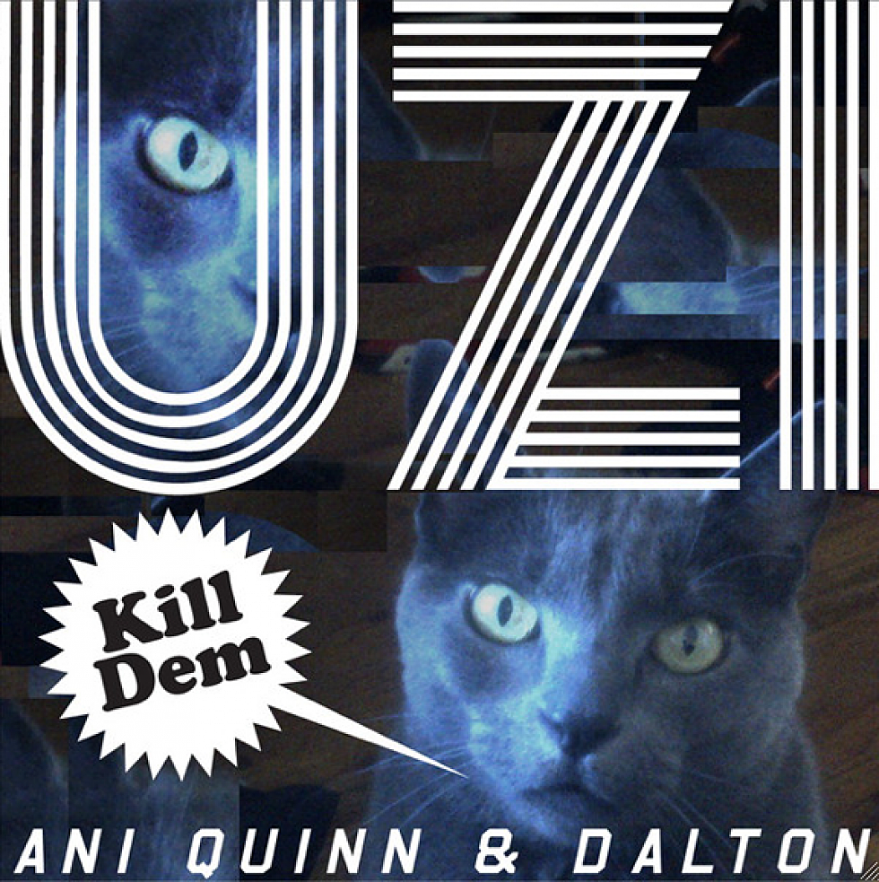 Ani Quinn &#038; Dalton &#8220;Uzi&#8221; Out Now