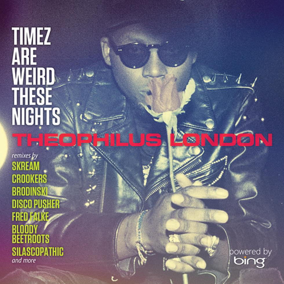 Cross-Switch &#8211; Album Edition: Theophilus London &#8220;Timez Are Weird These Nights&#8221; The Remixes