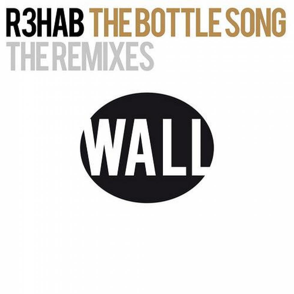 R3hab &#8220;The Bottle Song&#8221; The Remixes
