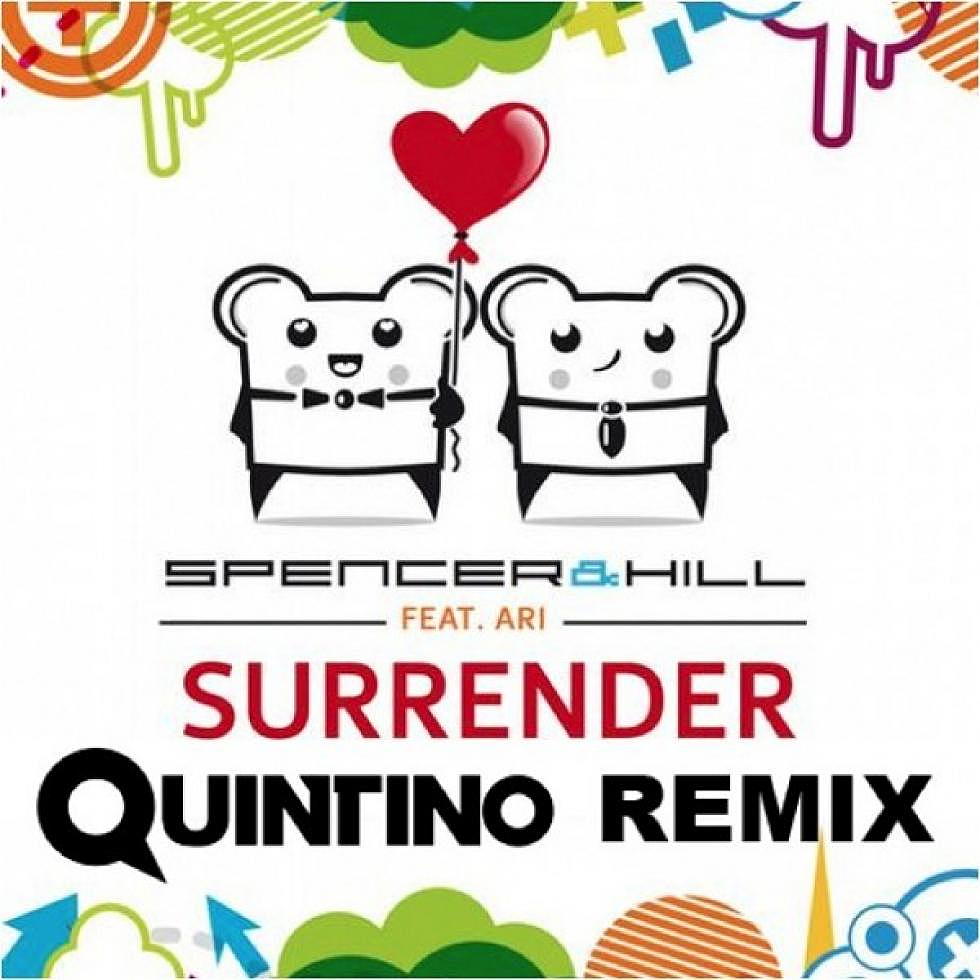 Spencer &#038; Hill &#8220;Surrender&#8221; Quintino Remix