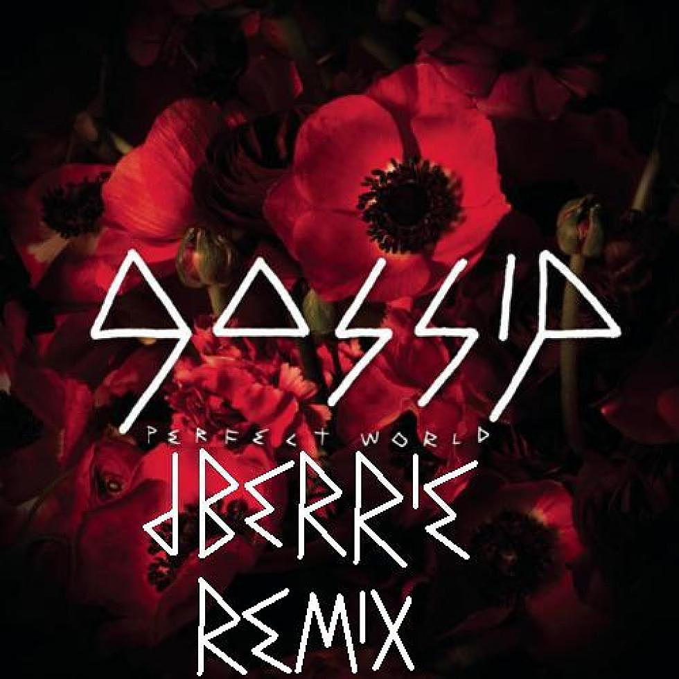 Gossip &#8220;Perfect World&#8221; dBerrie Remix + Memorial Day Weekend Event