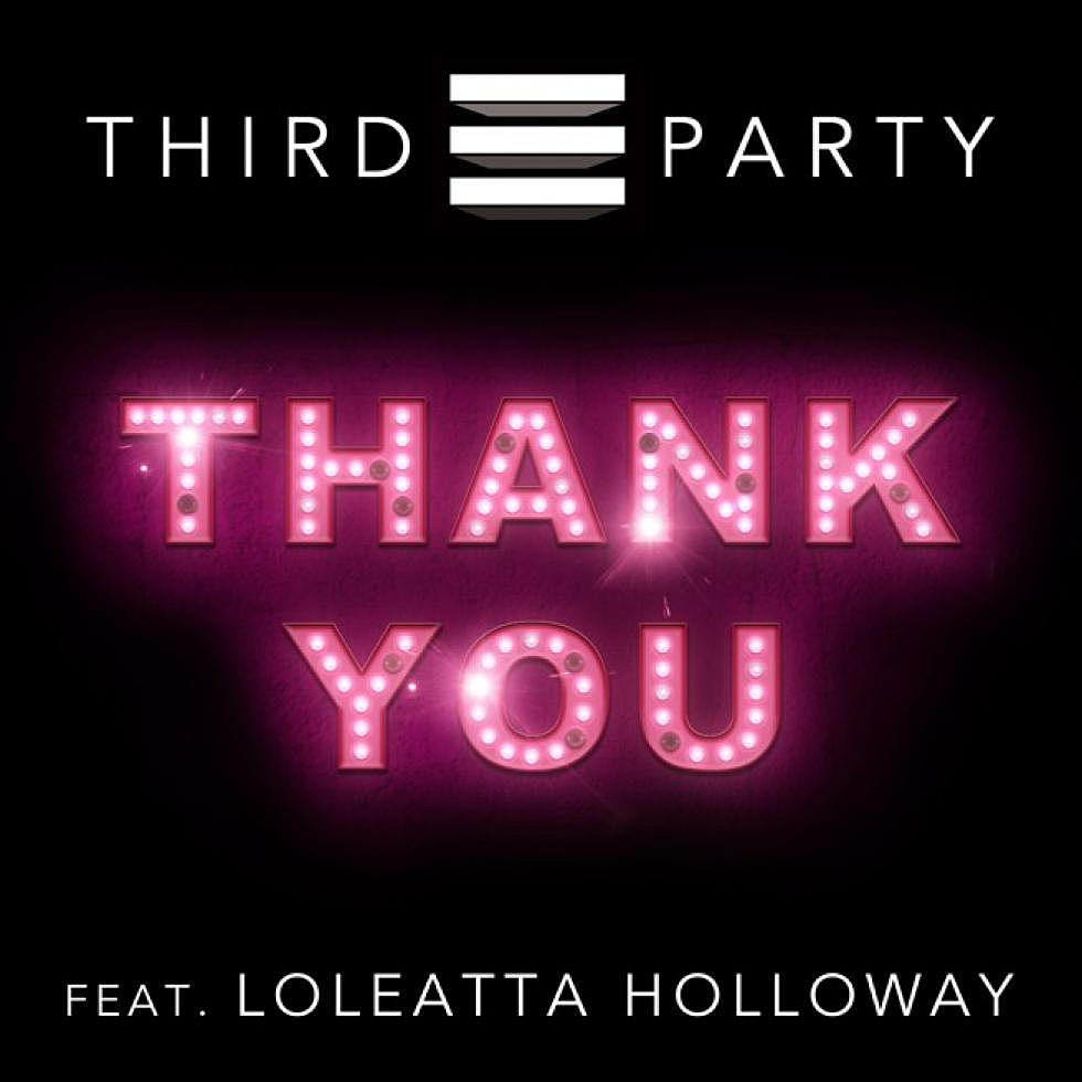 Third Party Feat. Loleatta Holloway &#8220;Thank You&#8221;