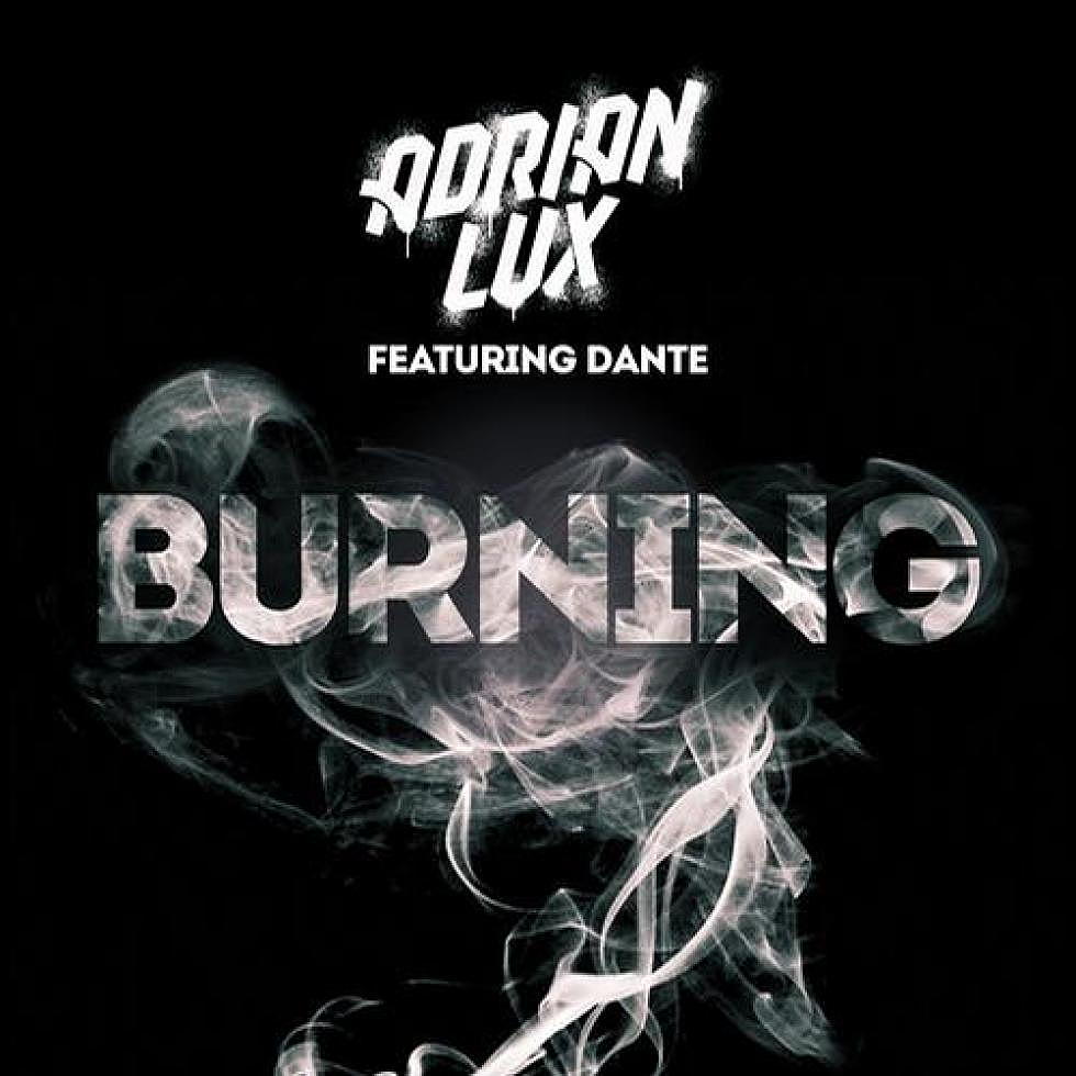 Adrian Lux ft. Dante &#8220;Burning&#8221; Ivan Gough &#038; Feenixpawl Remix