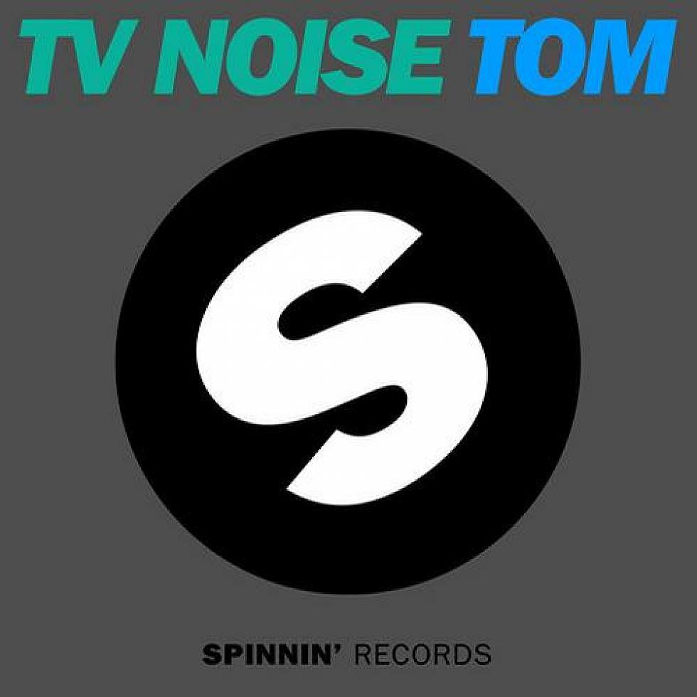 TV Noise &#8220;Tom&#8221; Out Now on Spinnin Records